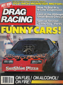 DRAG RACING 1985 MAY - 707 INCH MOTOR, FUNNY CARS, FUEL/ALCHOHOL, 4-LINK SUSP